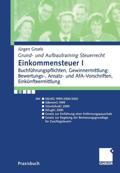 Einkommensteuer I: Buchführungsp flchten, Gewinnermittlung: Bewertungs-, Ansatz- und AfA-Vorschriften, Einkünfteermittlung
