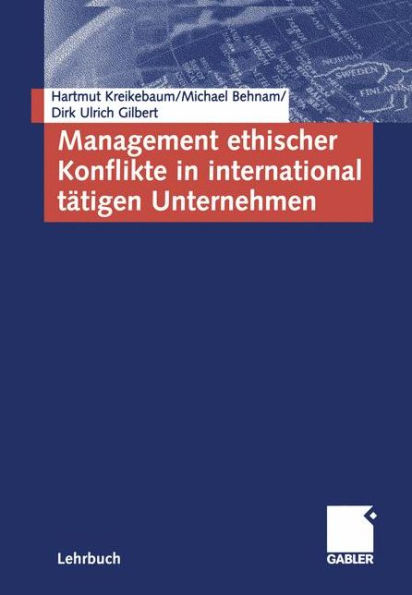 Management ethischer Konflikte in international tätigen Unternehmen