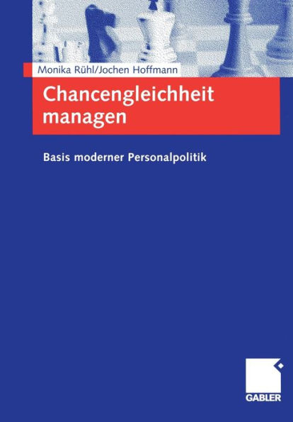 Chancengleichheit managen: Basis moderner Personalpolitik