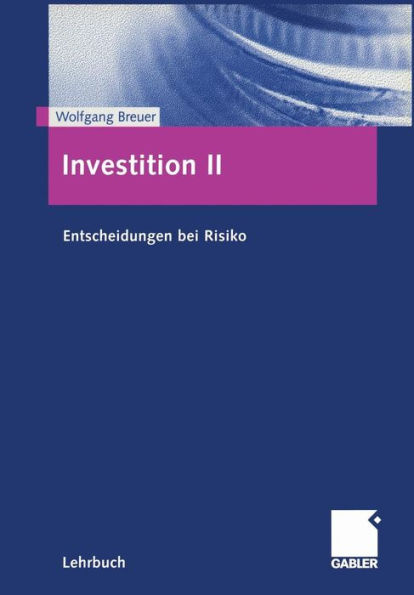 Investition II: Entscheidungen bei Risiko