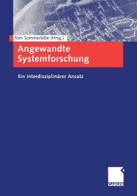 Title: Angewandte Systemforschung: Ein interdisziplinärer Ansatz, Author: Tom Sommerlatte