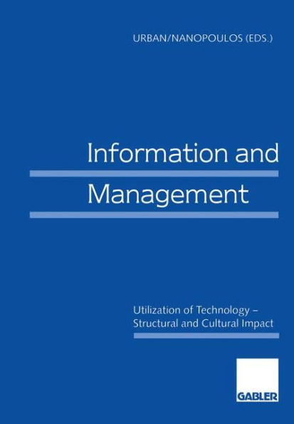 Information and Management: Utilization of Technology - Structural and Cultural Impact