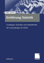 Einführung Statistik: Grundlagen, Techniken und Verblüffendes