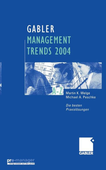 Gabler Management Trends 2004: Die besten Praxislösungen