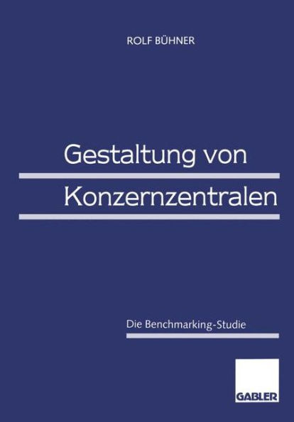 Gestaltung von Konzernzentralen: Die Benchmarking-Studie