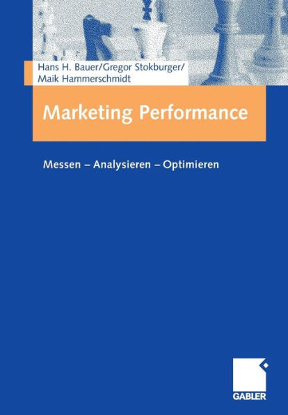 Marketing Performance: Messen - Analysieren - Optimieren