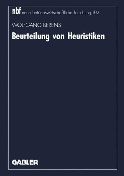 Beurteilung von Heuristiken: Neuorientierung und Vertiefung am Beispiel logistischer Probleme