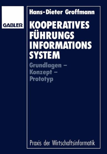 Kooperatives Führungsinformationssystem: Grundlagen - Konzept - Prototyp