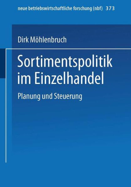 Sortimentspolitik im Einzelhandel: Planung und Steuerung