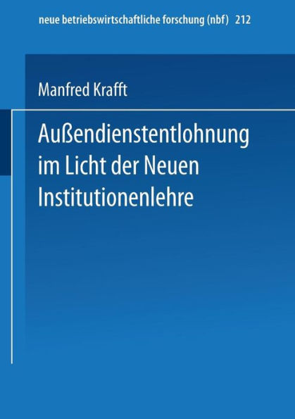 Außendienstentlohnung im Licht der Neuen Institutionenlehre