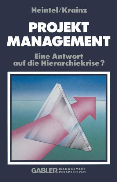 Projektmanagement: Eine Antwort auf die Hierarchiekrise?