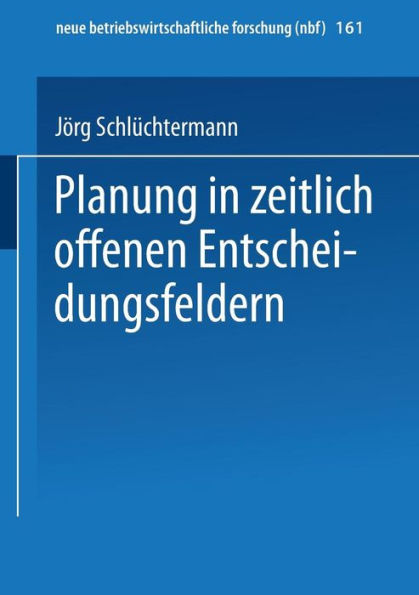 Planung in zeitlich offenen Entscheidungsfeldern