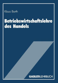 Title: Betriebswirtschaftslehre des Handels, Author: Klaus Barth