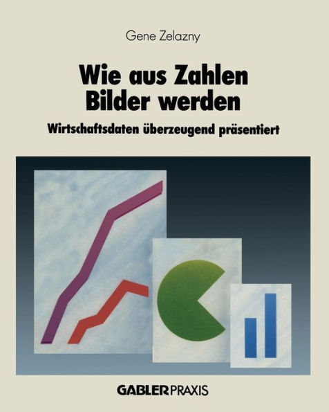 Wie aus Zahlen Bilder werden: Wirtschaftsdaten überzeugend präsentiert