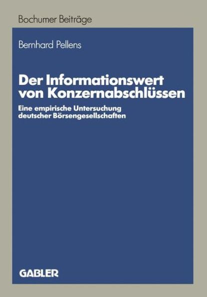 Der Informationswert von Konzernabschlüssen: Eine empirische Untersuchung deutscher Börsengesellschaften