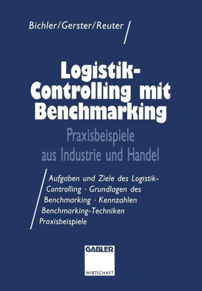 Logistik-Controlling mit Benchmarking: Praxisbeispiele aus Industrie und Handel