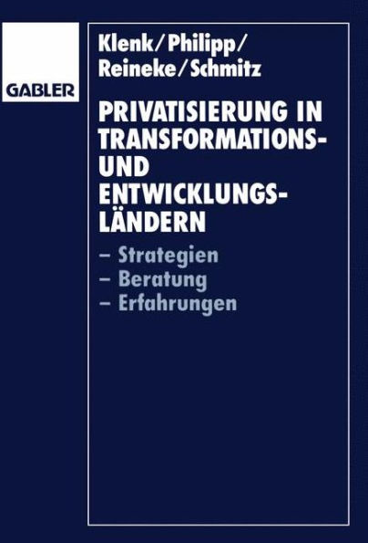 Privatisierung in Transformations- und Entwicklungsländern: -Strategien -Beratung -Erfahrungen