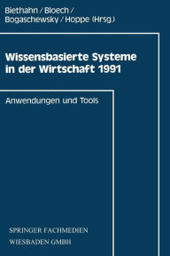 Title: Wissensbasierte Systeme in der Wirtschaft 1991: Anwendungen und Tools, Author: Jörg Biethahn