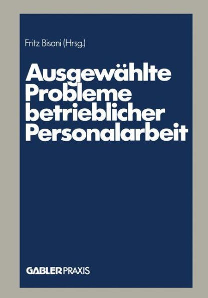 Ausgewählte Probleme betrieblicher Personalarbeit