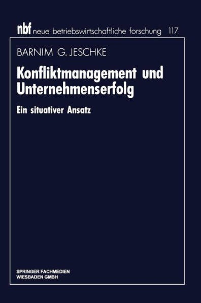 Konfliktmanagement und Unternehmenserfolg: Ein situativer Ansatz