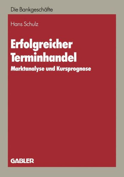 Erfolgreicher Terminhandel: Marktanalyse und Kursprognose