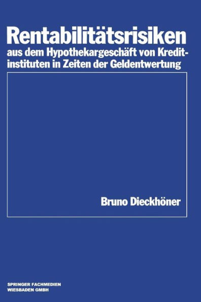 Rentabilitätsrisiken aus dem Hypothekargeschäft von Kreditinstituten in Zeiten der Geldentwertung