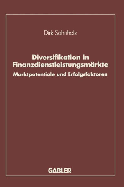 Diversifikation in Finanzdienstleistungsmärkte: Marktpotentiale und Erfolgsfaktoren