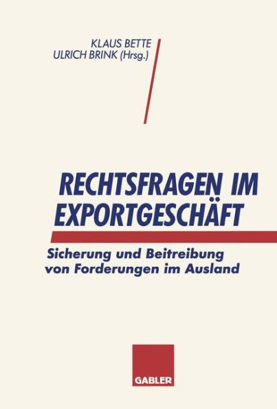 Rechtsfragen im Exportgeschäft: Sicherung und Beitreibung von Forderungen im Ausland