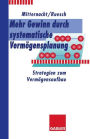 Mehr Gewinn durch systematische Vermögensplanung: Strategien zum Vermögensaufbau