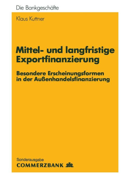 Mittel- und Langfristige Exportfinanzierung: Besondere Erscheinungsformen in der Außenhandelsfinanzierung