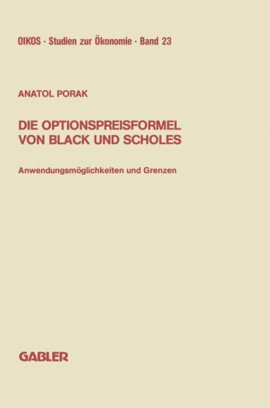 Die Optionspreisformel von Black und Scholes: Anwendungsmöglichkeiten und Grenzen