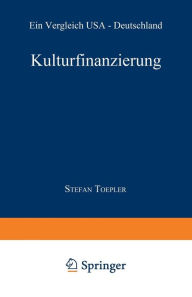 Title: Kulturfinanzierung: Ein Vergleich USA - Deutschland, Author: Stefan Toepler