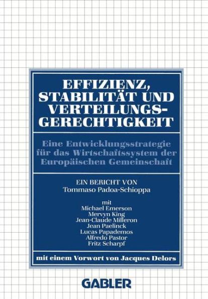 Effizienz, Stabilität und Verteilungsgerechtigkeit: Eine Entwicklungsstrategie für das Wirtschaftssystem der Europäischen Gemeinschaft