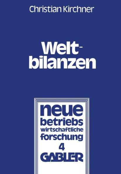 Weltbilanzen: Probleme der internationalen Konzernrechnungslegung