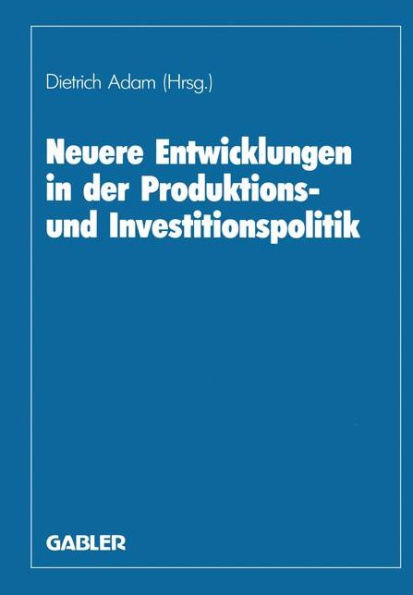 Neuere Entwicklungen in der Produktions- und Investitionspolitik: Herbert Jacob zum 60. Geburtstag