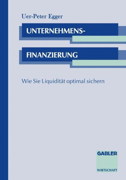 Unternehmensfinanzierung: Wie Sie Liquidität optimal sichern