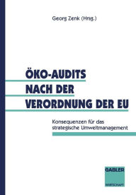 Title: Öko-Audits nach der Verordnung der EU: Konsequenzen für das strategische Umweltmanagement, Author: Georg Zenk