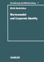 Wertewandel und Corporate Identity: Perspektiven eines gesellschaftsorientierten Marketing von Versicherungsunternehmen