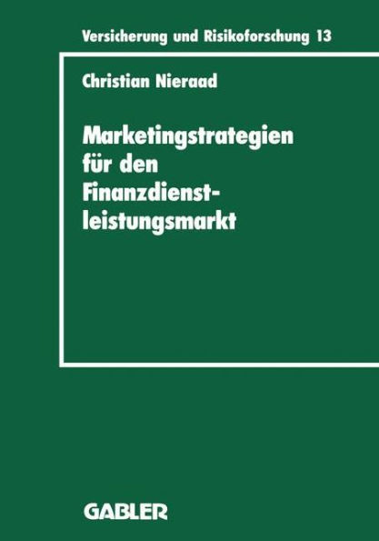Marketingstrategien für den Finanzdienstleistungsmarkt: Eine integrierte Wettbewerbs- und Bedarfsanalyse