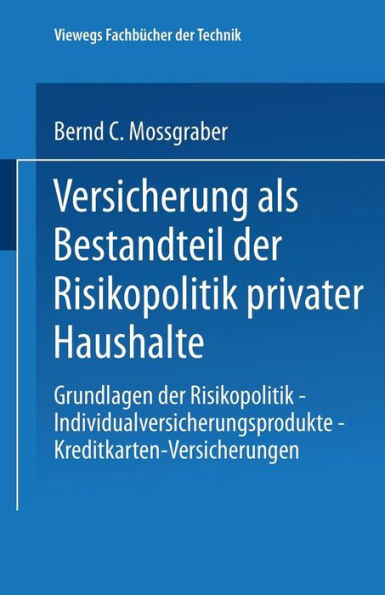 Versicherung als Bestandteil der Risikopolitik privater Haushalte: Grundlagen der Risikopolitik - Individualversicherungsprodukte - Kreditkarten-Versicherungen