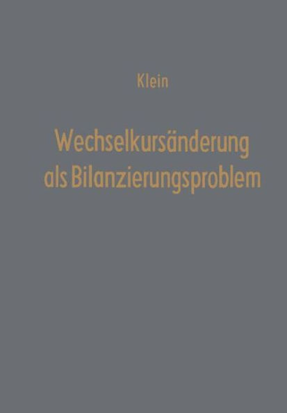 Wechselkursänderung als Bilanzierungsproblem: Eine Überprüfung der handels- und steuerrechtlichen Bilanzierungspraxis anhand des amerikanischen Accounting-Systems