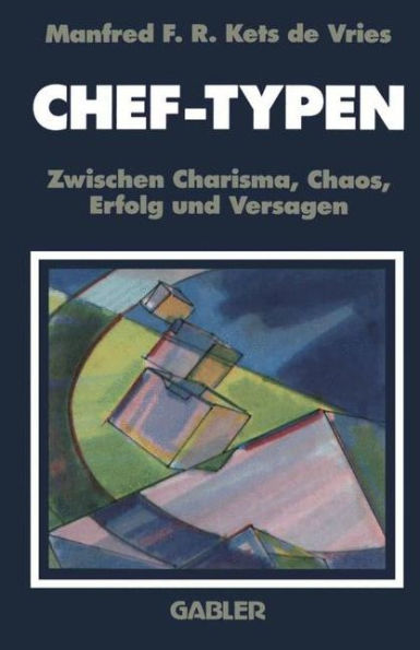 Chef-Typen: Zwischen Charisma und Chaos, Erfolg und Versagen