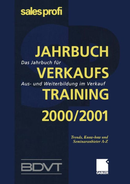 Jahrbuch Verkaufstraining 2000/2001: Das Jahrbuch für Aus- und Weiterbildung im Verkauf