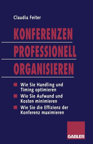 Konferenzen Professionell Organisieren: Die effiziente Planung und Durchführung von Veranstaltungen