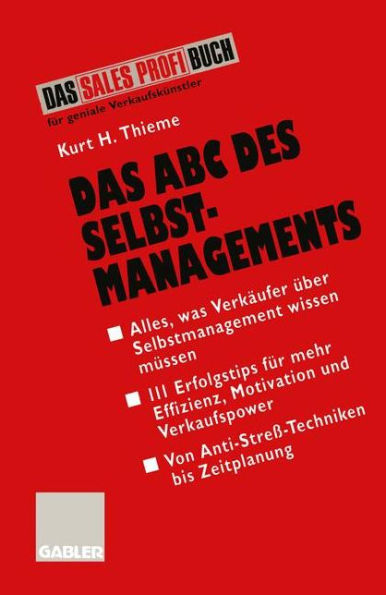 Das ABC des Selbstmanagements: Von Anti-Streß-Techniken bis Zeitplanung