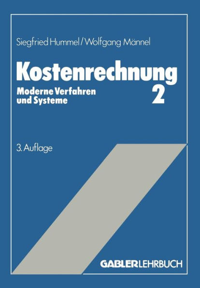 Kostenrechnung 2: Moderne Verfahren und Systeme