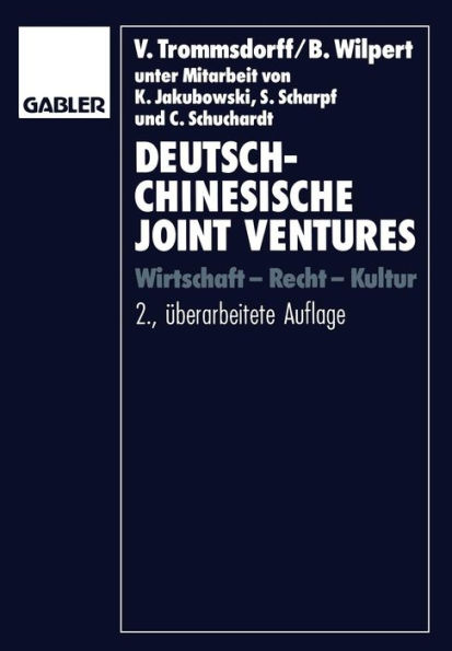 Deutsch-chinesische Joint Ventures: Wirtschaft - Recht - Kultur
