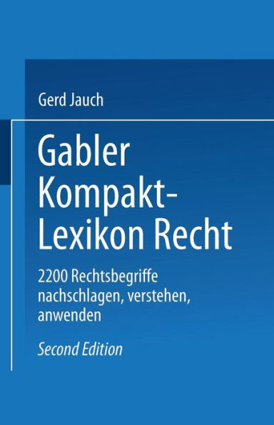 Gabler Kompakt Lexikon Recht: 2200 Begriffe nachschlagen - verstehen - anwenden