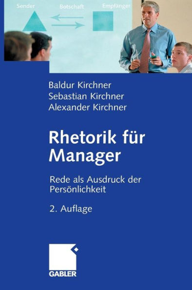 Rhetorik für Manager: Rede als Ausdruck der Persönlichkeit