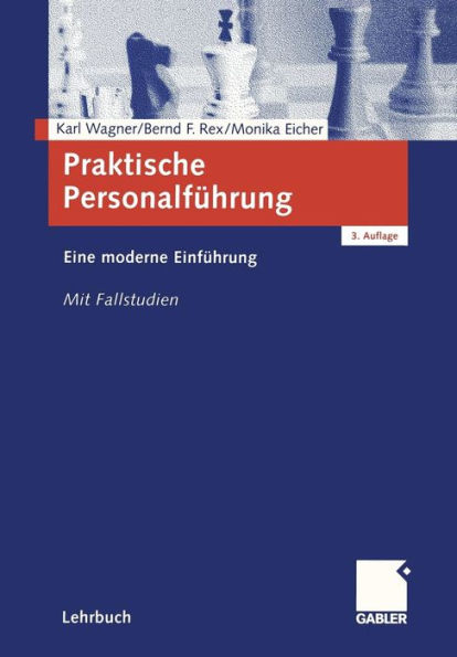 Praktische Personalführung: Eine moderne Einführung. Mit Fallstudien